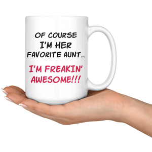 I'm Freakin' Awesome Aunt Coffee Mug (15 oz)