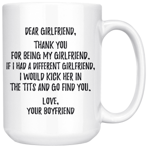 Thank You For Being My Girlfriend Coffee Mug (15 oz)
