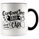 Pandemic Quarantine Hair Don't Care Toilet Paper Colored Coffee Mug