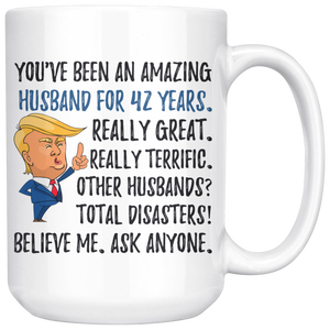 Funny Amazing Husband For 42 Years Coffee Mug, 42nd Anniversary Husband Trump Gifts, 42nd Anniversary Mug, 42 Years Together With My Hubby