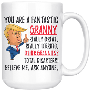 Funny Fantastic Granny Coffee Mug, Granny Trump Gifts, Best Granny Birthday Gift, Granny Christmas Graduation Gift