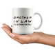 Brother In Law Friends Coffee Mug (11 oz) - Freedom Look