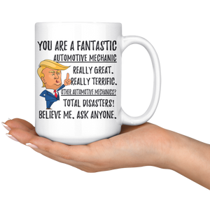 Funny Fantastic Automotive Mechanic Trump Coffee Mug (15 oz)
