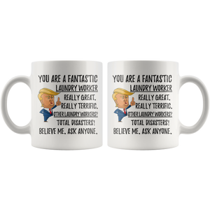 Funny Fantastic Laundry Worker Coffee Mug, Laundry Worker Trump Gifts, Best Laundry Worker Birthday Gift, Laundry Worker Graduation Gift