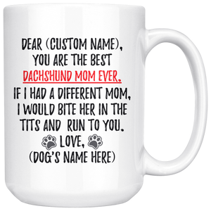 Personalized Best Dachshund Mom Ever Coffee Mug (15 oz)