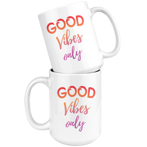 Good Vibes Only Motivational Coffee Mug (15 oz) - Freedom Look