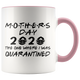 Mothers Day Pandemic Quarantine 2020 Colored Coffee Mug