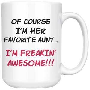 I'm Freakin' Awesome Aunt Coffee Mug (15 oz)
