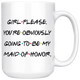 Maid Of Honor Coffee Mug, Future Marriage Mug, Wedding Mug (15 oz)