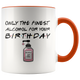 Birthday Pandemic Quarantine Finest Alcohol Party Colored Mug