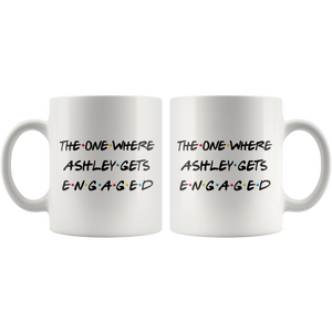 The One Where Ashley Gets Engaged Coffee Mug (11 oz)