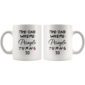 The One Where Pringle Turns 30 Years Coffee Mug (11 oz)