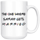 The One Where Sarah Gets Married Coffee Mug (15 oz)