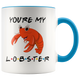 You're My Lobster Valentine Colored Coffee Mug (11 oz)