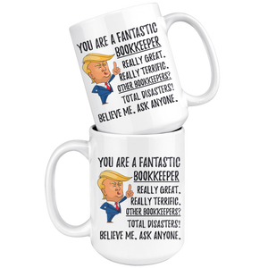 Funny Fantastic Bookkeeper Coffee Mug, Bookkeeper Trump Gifts, Best Bookkeeper Birthday Christmas Graduation Gift for Him and Her