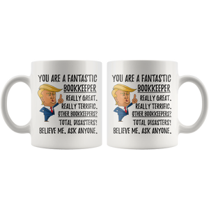 Funny Fantastic Bookkeeper Coffee Mug, Bookkeeper Trump Gifts, Best Bookkeeper Birthday Christmas Graduation Gift for Him and Her