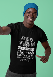 8th Day God Irish Patrick's Day St Patrick Unisex T-Shirt