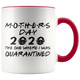Mothers Day Pandemic Quarantine 2020 Colored Coffee Mug