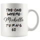 The One Where Michelle Turns 60 Coffee Mug, 60th Birthday Mug, 60 Years Old Mug (11 oz)