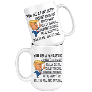 Funny Fantastic Aircraft Mechanic Trump Coffee Mug (15 oz)