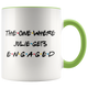 The One Where Julie Gets Engaged Coffee Mug (11 oz)