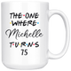 The One Where Michelle Turns 75 Coffee Mug, 75th Birthday Mug, 75 Years Old Mug (15 oz)