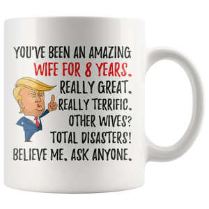 Funny Amazing Wife For 8 Years Coffee Mug, 8th Anniversary Wife Trump Gifts, 8th Anniversary Mug, 8 Years Together With My Wifey