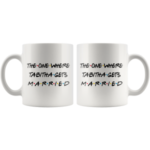 The One where Tabitha Gets Married Coffee Mug (11 oz)