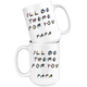 Ill Be there For You Papa Coffee Mug (15 oz)