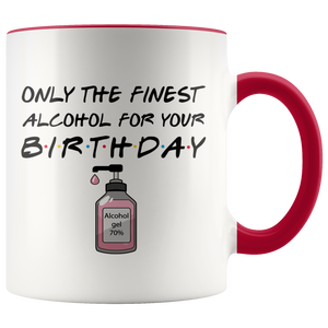 Birthday Pandemic Quarantine Finest Alcohol Party Colored Mug