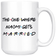 The One Where Naomi Gets Married Coffee Mug (15 oz)