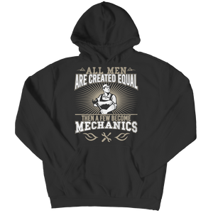 Limited Edition - All Men Are Created Equal Then A Few Become Mechanics