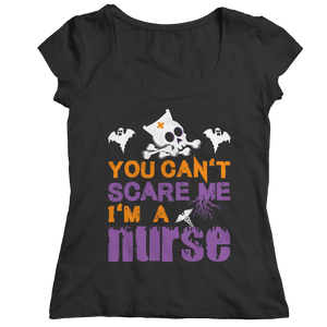 You Can't Scare Me I'm A Nurse