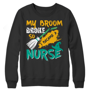 My Broom Broke So I Became A Nurse