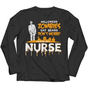 Zombies Eat Brains Don't Worry You're Safe With A Nurse