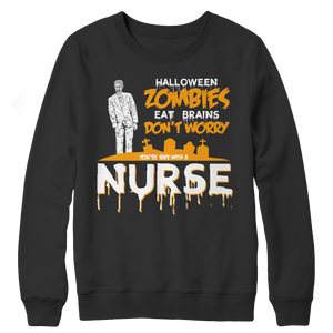 Zombies Eat Brains Don't Worry You're Safe With A Nurse
