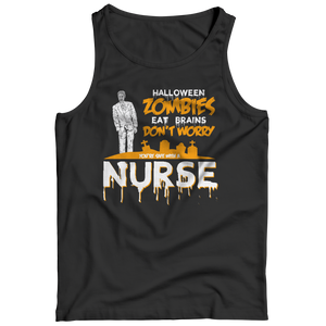 Zombies Eat Brains Don't Worry You're Safe With A Nurse