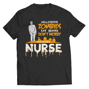 Zombies Eat Brains Don't Worry You're Safe With A Nurse