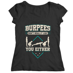 Burpees Don't Really Like You