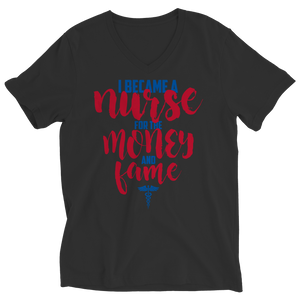 I Became A Nurse For The Money And The Fame