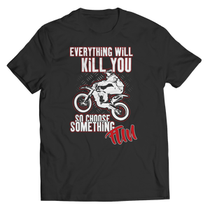 Everything Will Kill You