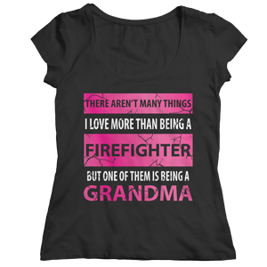There Aren't Many Things - Firefighter Grandma