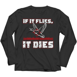 If It Flies It Dies