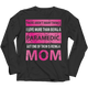 There Aren't Many Things I Like More Than Being A Paramedic But One Of Them Is Being A Mom