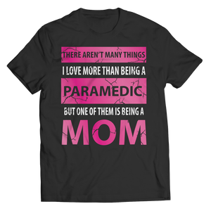 There Aren't Many Things I Like More Than Being A Paramedic But One Of Them Is Being A Mom
