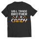 Will Trade Brother For Candy