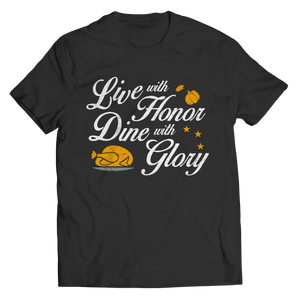 Live With Honor Dine With Glory