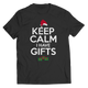 Keep Calm I Have Gifts