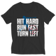 Hit Hard Run Fast Turn Left