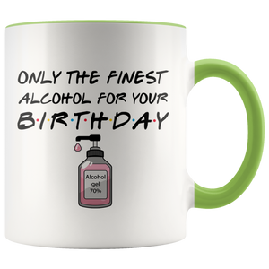 Birthday Pandemic Quarantine Finest Alcohol Party Colored Mug